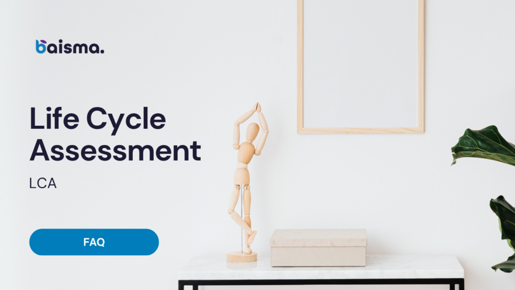 Life cycle assessment - FAQ - Baisma
